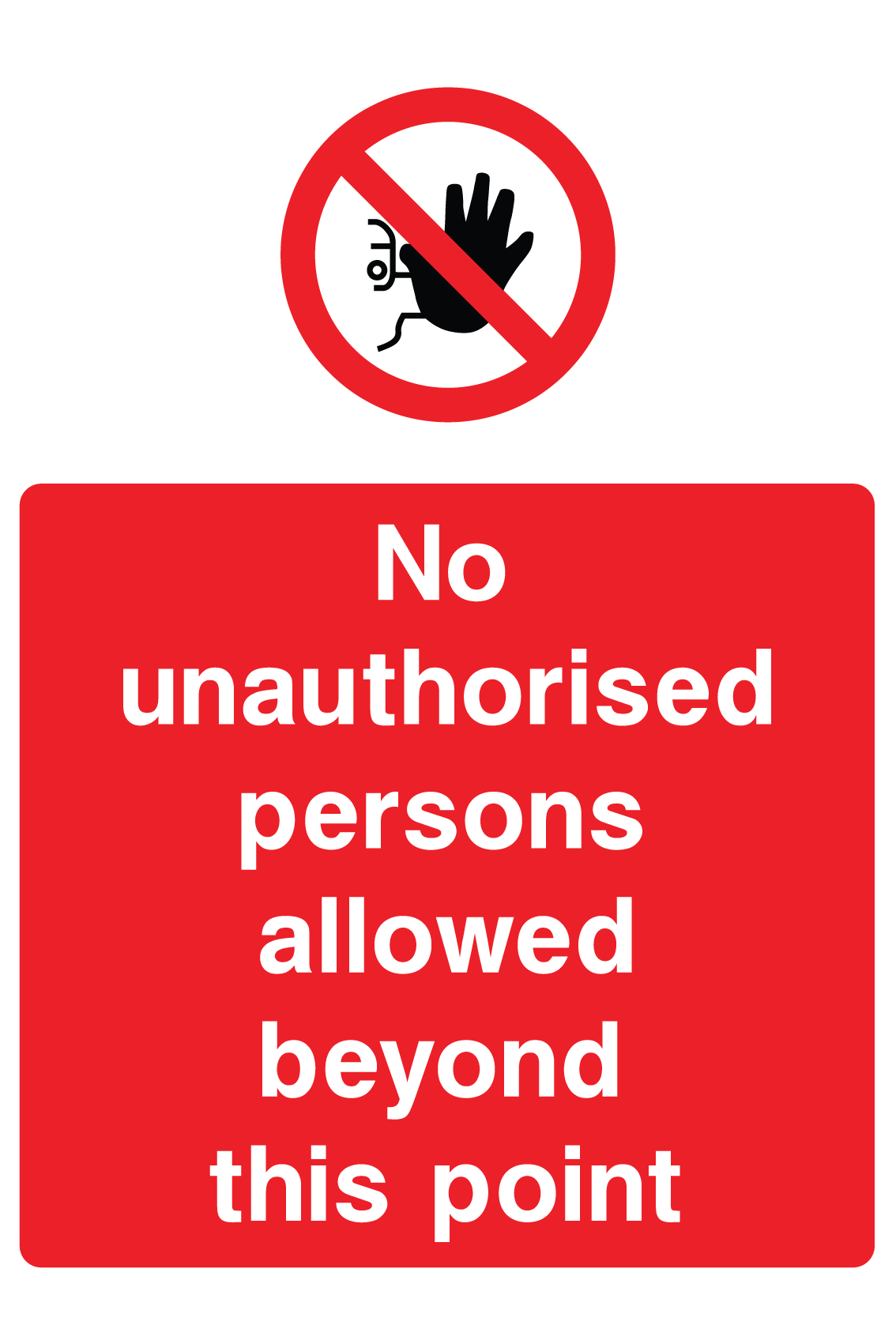No Unauthorised Persons Allowed Beyond This Point Signs large 