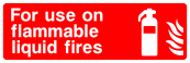 For Use On Flammable Liquid Fires Sign - Wide