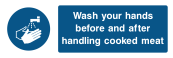Wash Your Hands Before And After Handling Cooked Meat Sign - Wide