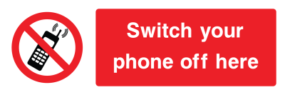 Switch Your Phone Off Here Sign - Wide