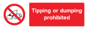 Tipping Or Dumping Prohibited Sign - Wide