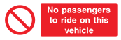 No Passangers To Ride On This Vehicle Sign - Wide