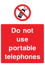 Do Not Use Portable Telephones Sign