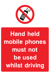 Hand Held Mobile Phones Must Not Be Used Whilst Driving Sign