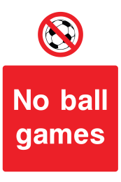 No Ball Games Sign