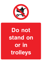 Do Not Stand On Or In Trolleys Sign