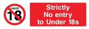 Strictly No Entry To Under 18s Sign - Wide