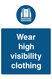 Wear High Visibility Clothing Sign