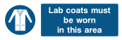 Lab Coats Must Be Worn In This Area Sign - Wide