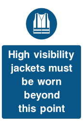High Visibility Jackets Must Be Worn Beyond This Point Sign