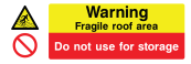Warning Fragile Roof Area Do Not Use For Storage Sign - Wide