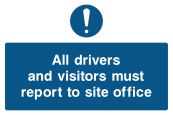 All Drivers Report to Site Office Sign