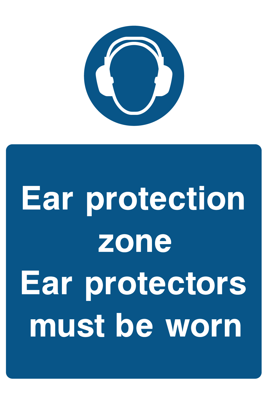 Ear Protection Must Be Worn Sign 150mm x 200mm Rigid Plastic 